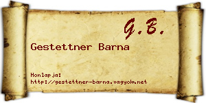 Gestettner Barna névjegykártya